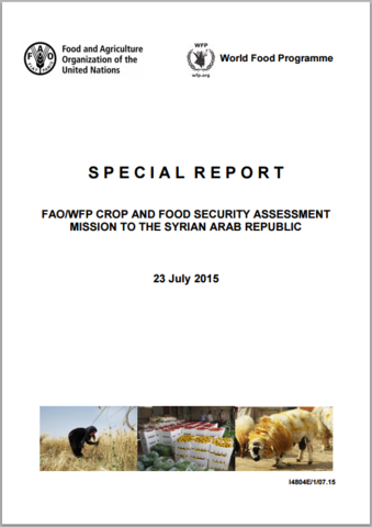 Syria - Special Report: FAO/WFP Crop and Food Security Assessment Mission, July 2015